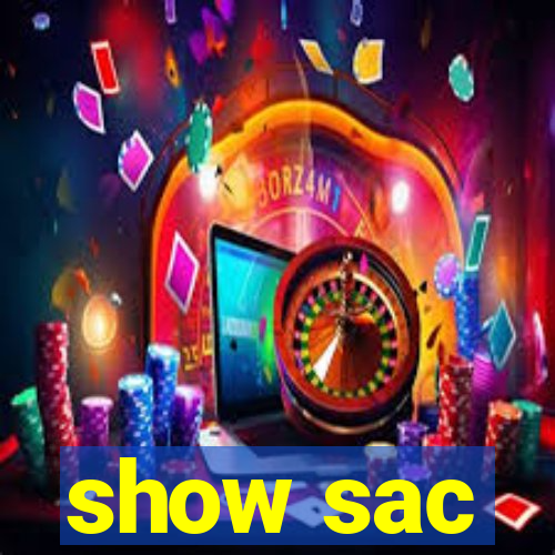 show sac