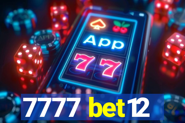 7777 bet12