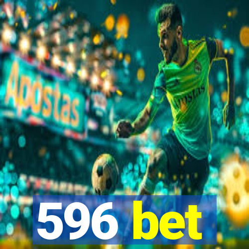 596 bet