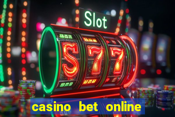 casino bet online real money