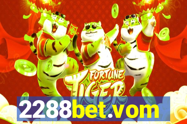 2288bet.vom