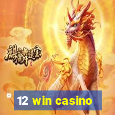 12 win casino