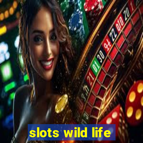 slots wild life