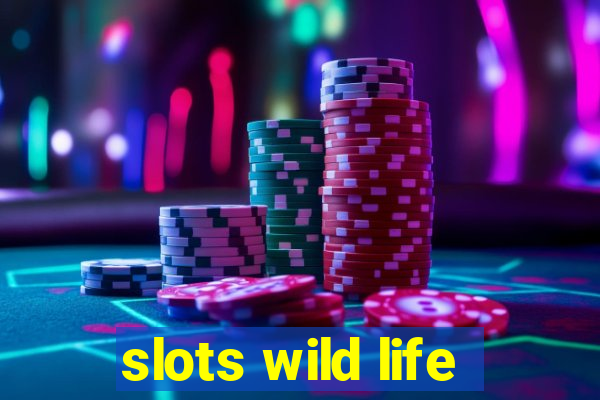 slots wild life