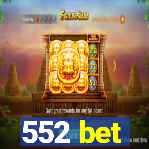 552 bet