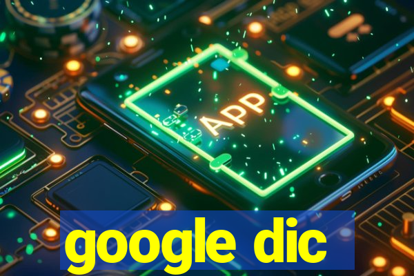 google dic