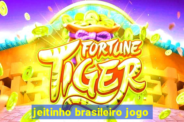 jeitinho brasileiro jogo