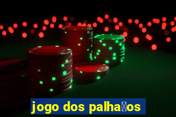 jogo dos palha莽os