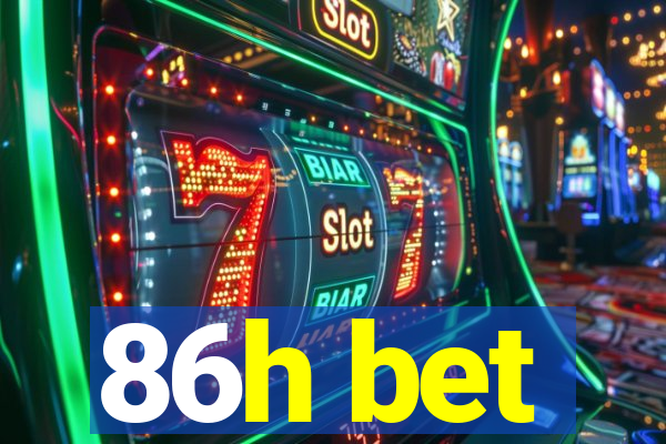 86h bet