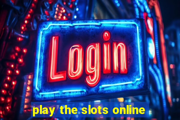 play the slots online