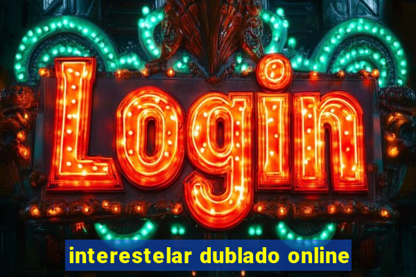 interestelar dublado online