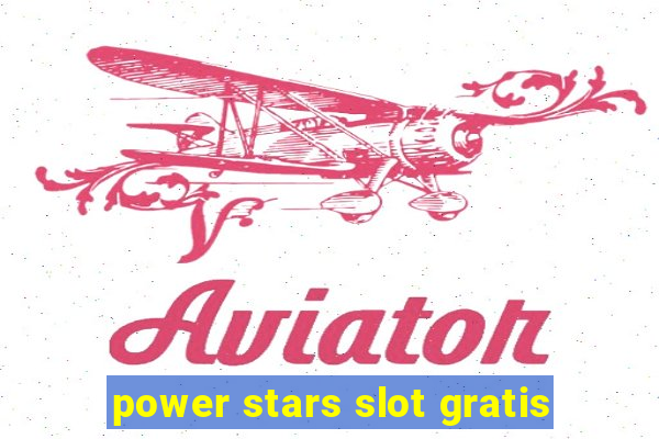 power stars slot gratis