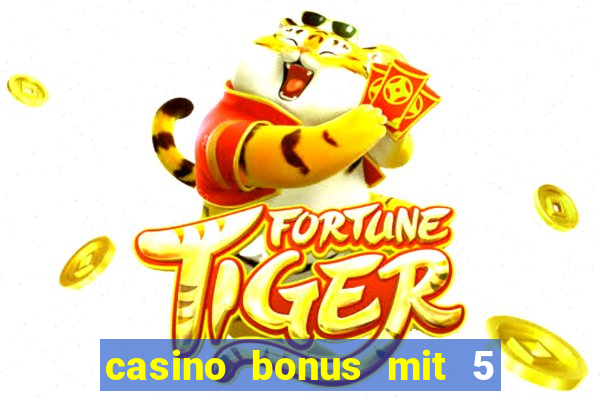 casino bonus mit 5 euro einzahlung