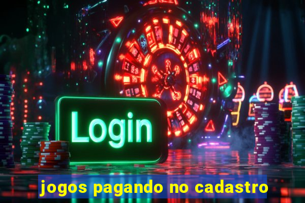 jogos pagando no cadastro