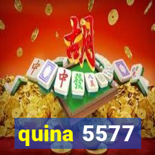 quina 5577