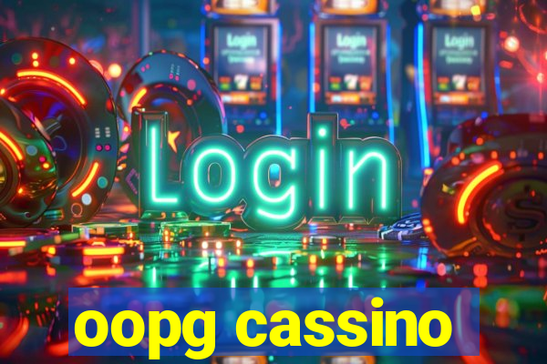 oopg cassino