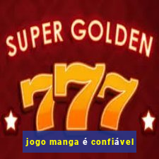 jogo manga é confiável