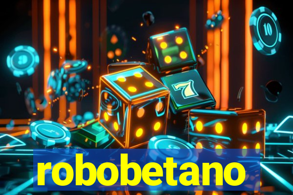 robobetano