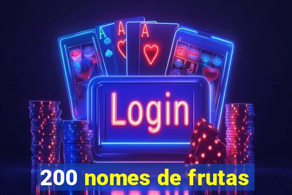 200 nomes de frutas