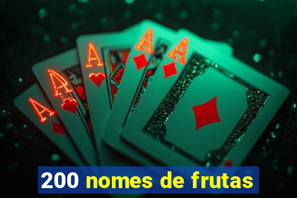 200 nomes de frutas