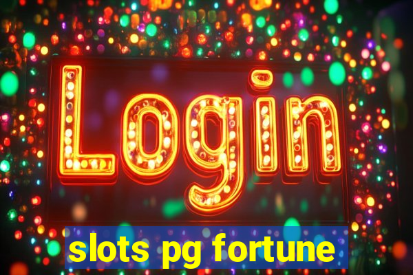 slots pg fortune