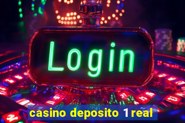 casino deposito 1 real