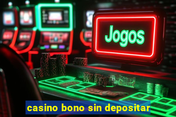 casino bono sin depositar