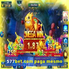 577bet.com paga mesmo