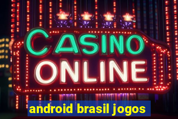 android brasil jogos