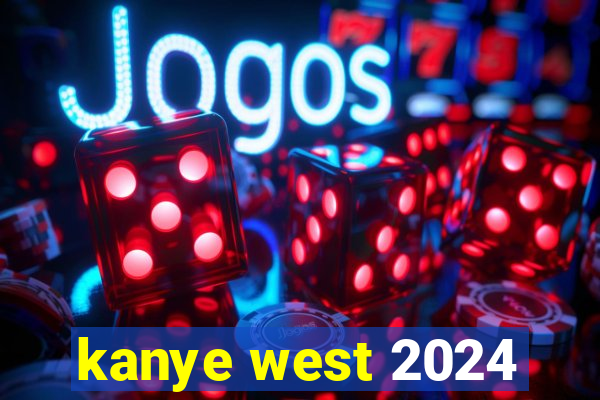 kanye west 2024