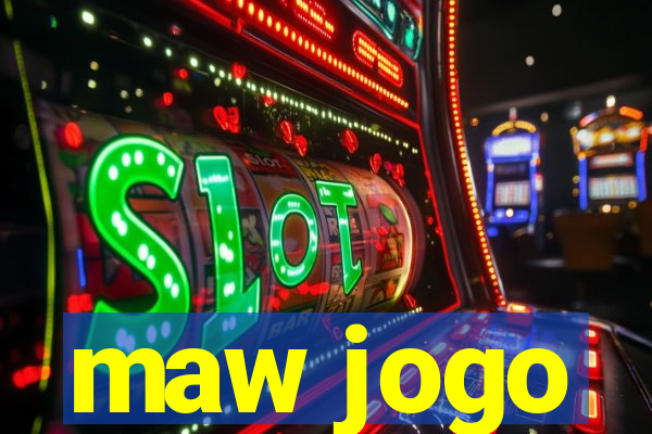 maw jogo