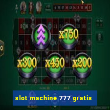 slot machine 777 gratis