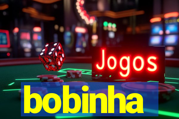 bobinha