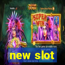 new slot