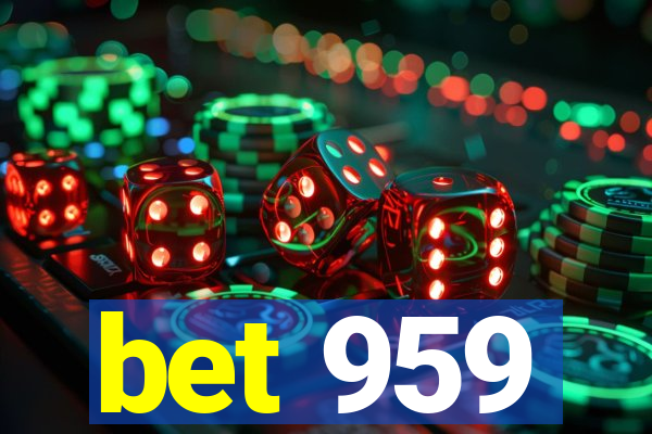 bet 959