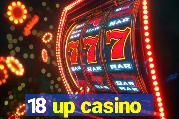 18 up casino