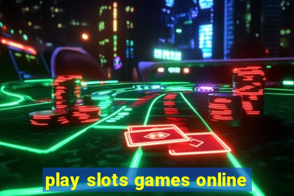 play slots games online