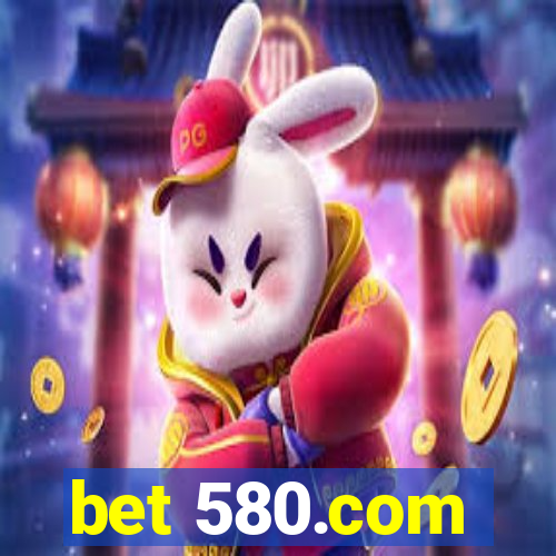 bet 580.com