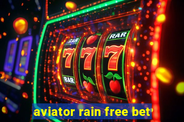 aviator rain free bet