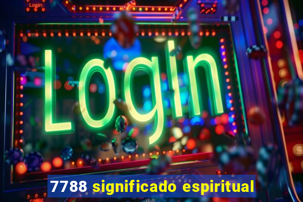 7788 significado espiritual