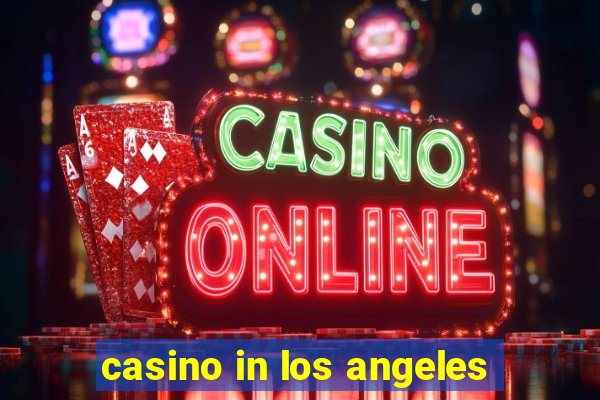 casino in los angeles