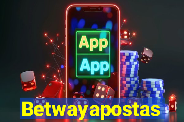 Betwayapostas