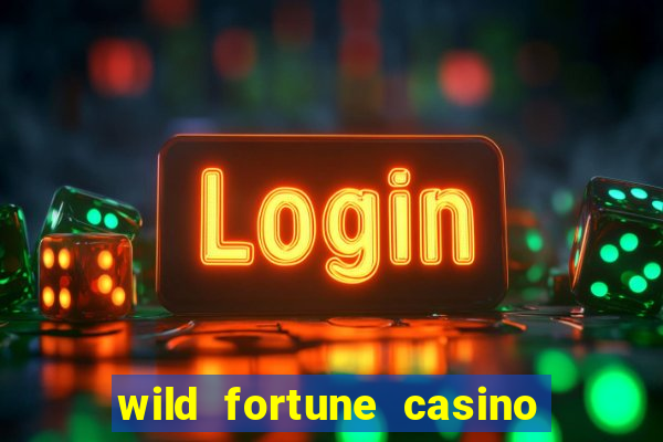 wild fortune casino online gambling