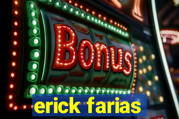 erick farias