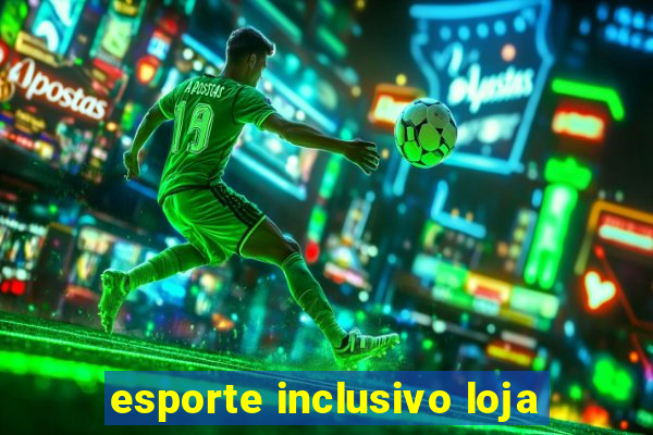 esporte inclusivo loja