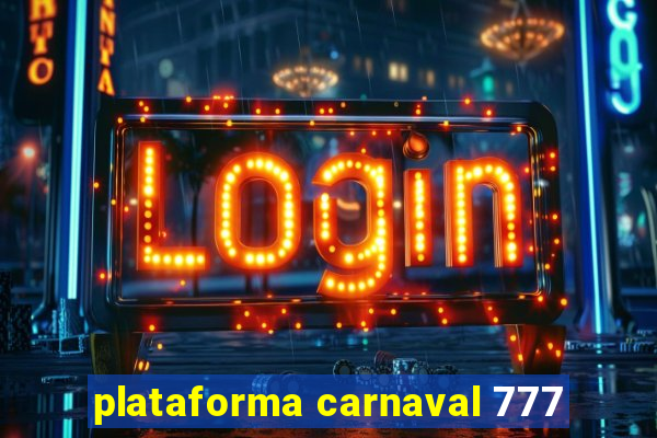 plataforma carnaval 777