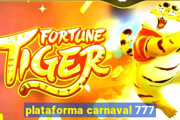 plataforma carnaval 777