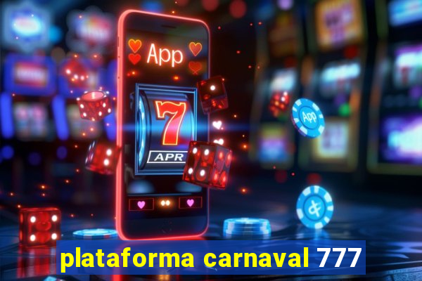 plataforma carnaval 777