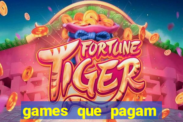 games que pagam para jogar