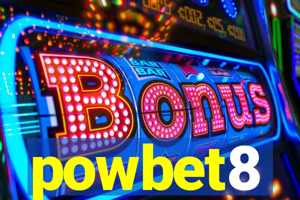 powbet8